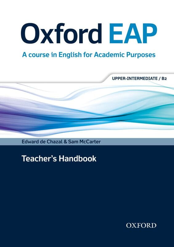 Oxford EAP (1ed) - Teacher Book - Upper Intermediate / B2 + DVD-ROM Oxford EAP (1ed) - Teacher Book - Upper Intermediate / B2 + DVD-ROM