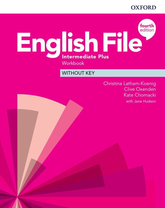English File (4ed) - Workbook without Key - Inermediate Plus English File (4ed) - Workbook without Key - Inermediate Plus