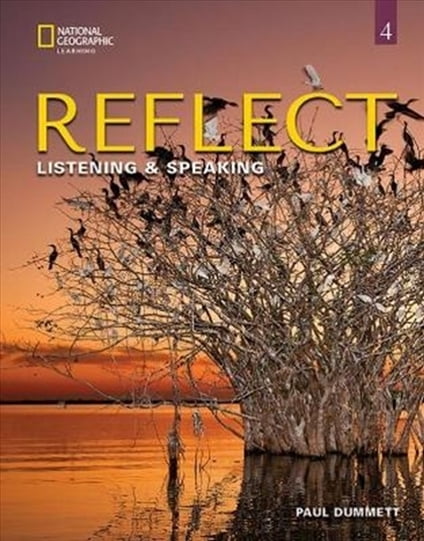 Reflect Listening & Speaking 4 Teacher's Guide Reflect Listening & Speaking 4 Teacher's Guide