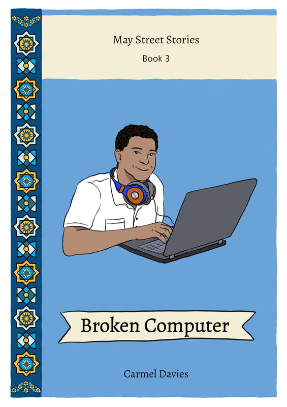 Broken Computer Post Beginner Reader - May Street Stories Book 3 A1 Broken Computer Post Beginner Reader - May Street Stories Book 3 A1