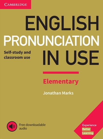 English Pronunciation in Use Elementary Book with Answers and Downloadable Audio: Elementa English Pronunciation in Use Elementary Book with Answers and Downloadable Audio: Elementa