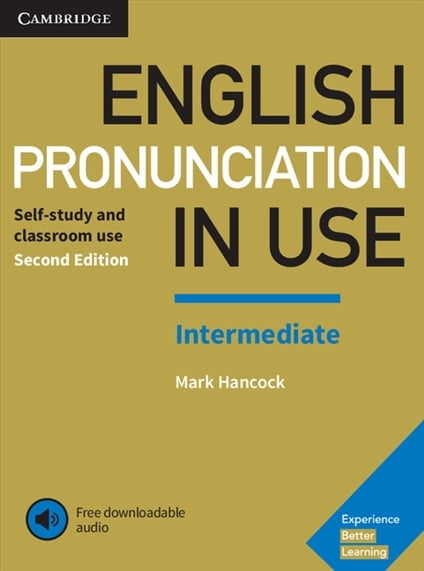 English Pronunciation in Use Intermediate Book with Answers and Downloadable Audio: Interm English Pronunciation in Use Intermediate Book with Answers and Downloadable Audio: Interm
