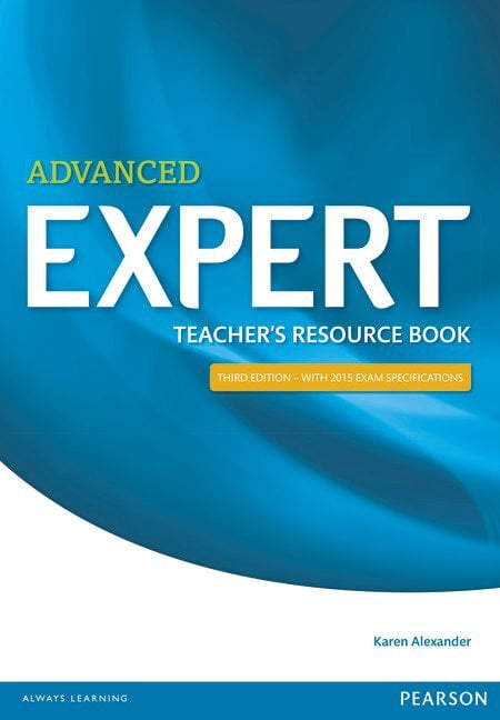 Advanced Expert CAE (3ed) - Teacher Book - Advanced + with 2015 exam Advanced Expert CAE (3ed) - Teacher Book - Advanced + with 2015 exam