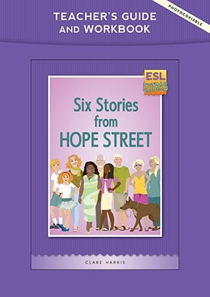 Six Stories from Hope Street - Teachers Guide and Workbook - Book and CD - Photocopiable Six Stories from Hope Street - Teachers Guide and Workbook - Book and CD - Photocopiable