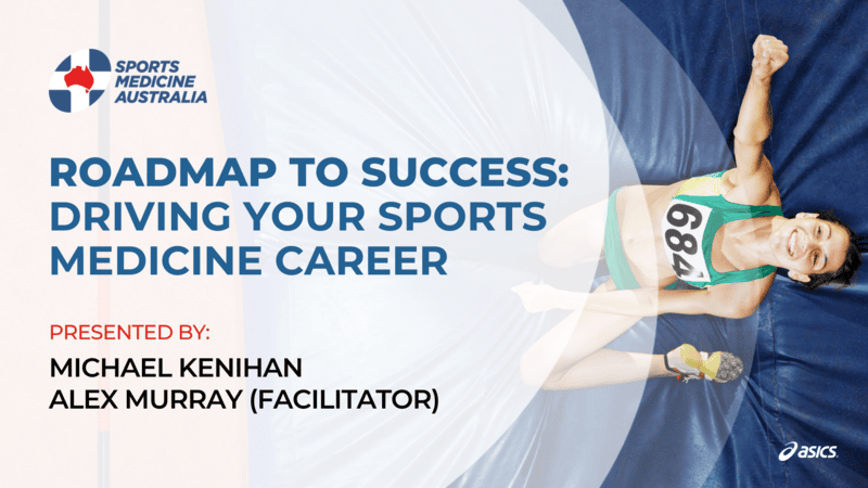 WEBINAR: Roadmap to success: Driving your sports medicine career WEBINAR: Roadmap to success: Driving your sports medicine career