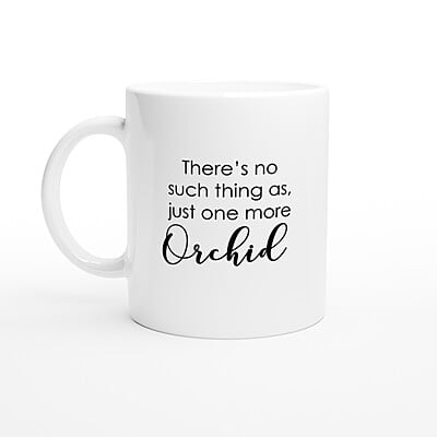 Just One More Orchid Coffee Mug