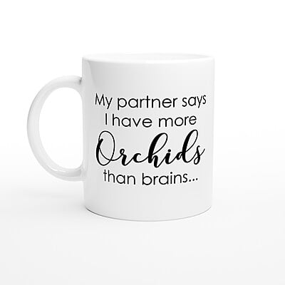 Partner More Orchids Than Brains Coffee Mug Partner More Orchids Than Brains Coffee Mug