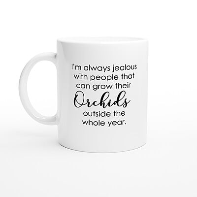 I'm Always Jealous Orchid Coffee Mug