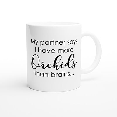 Partner More Orchids Than Brains Coffee Mug Partner More Orchids Than Brains Coffee Mug