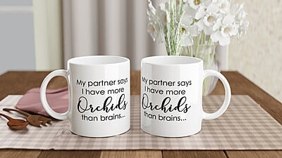 Partner More Orchids Than Brains Coffee Mug Partner More Orchids Than Brains Coffee Mug